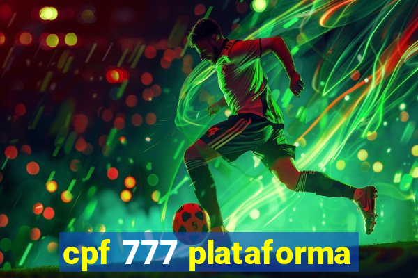 cpf 777 plataforma